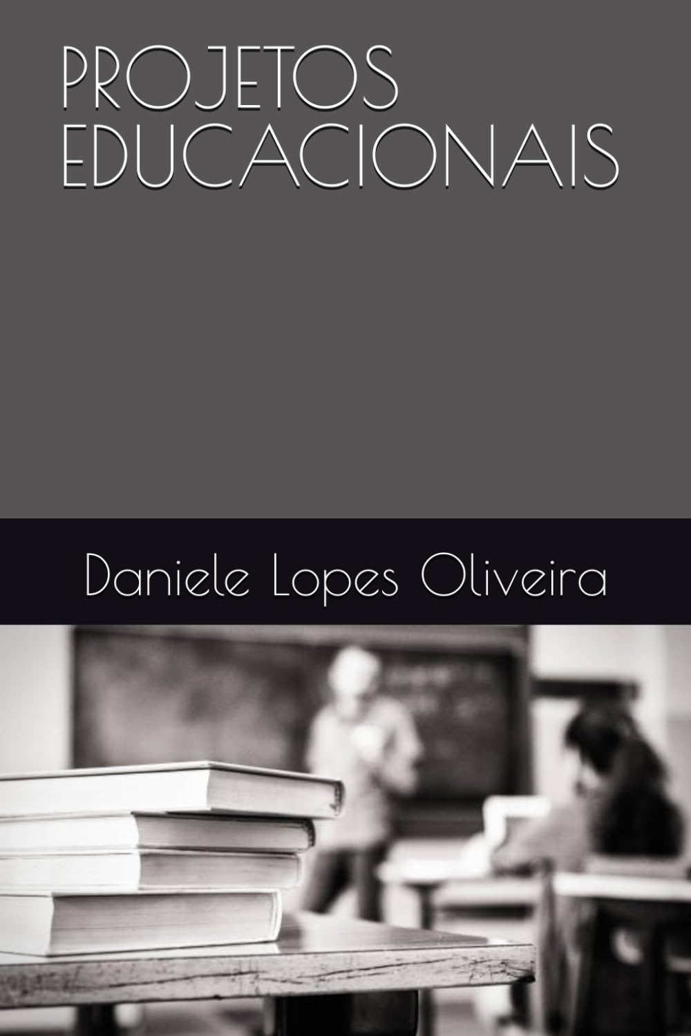 ler totalmente PROJETOS EDUCACIONAIS (Portuguese Edition)
