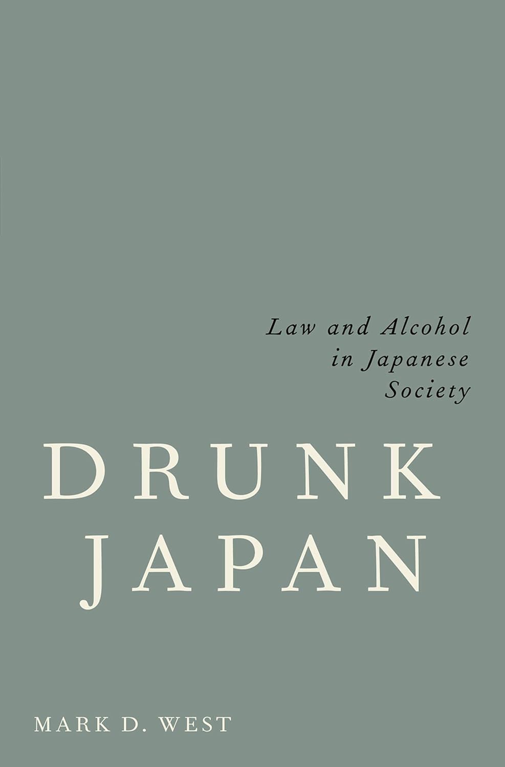 ler totalmente Drunk Japan: Law and Alcohol in Japanese Society (English Edition)