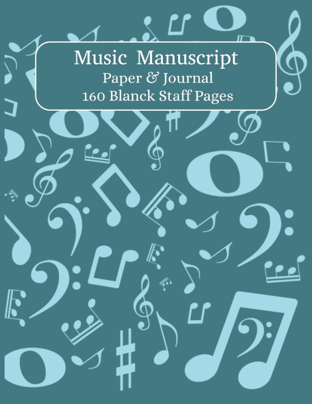 Music Manuscript Paper & Journal: Blank Sheet Music Notebook | Staff Paper Notebook | Staff Manuscript Pad | 8.5X11 Inches | 160 Pages. baixar o livro de graça