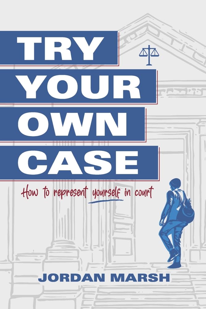 ler totalmente Try Your Own Case: How to Represent Yourself in Court