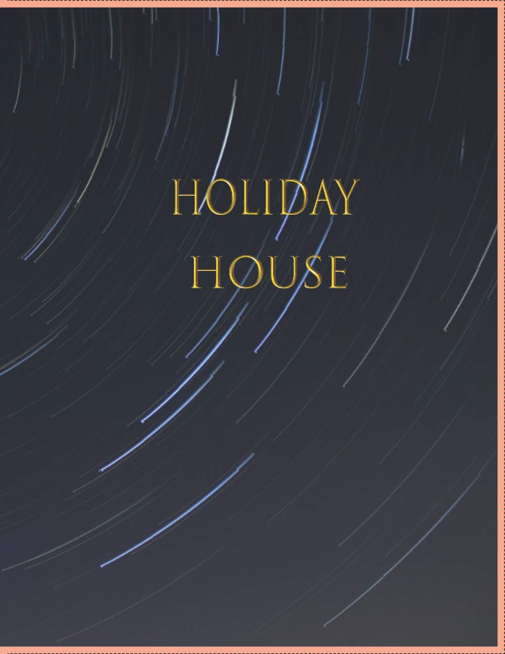 holiday house: A notebook for time management,cover,gift,120pages,8,5*11inches baixar o livro de graça