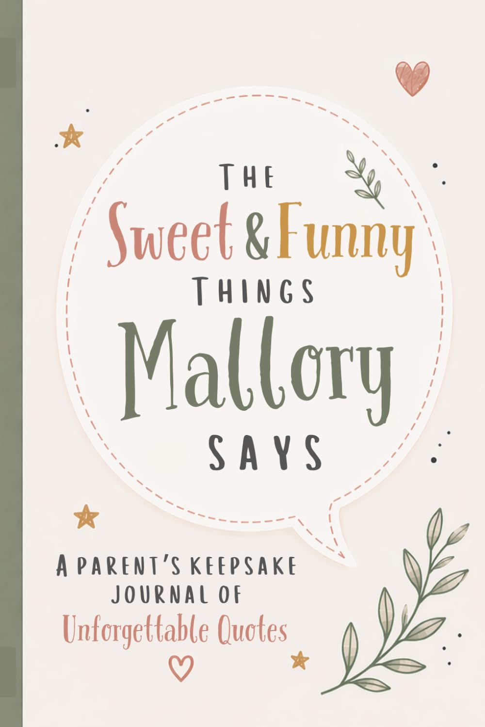 The Sweet & Funny Things Mallory Says: A Parents’ Keepsake Journal of Unforgettable Quotes baixar o livro de graça