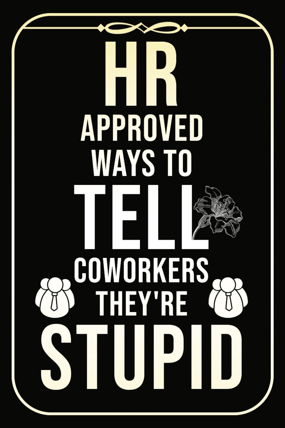 Stocking Stuffers for Women: HR Approved Ways to Tell Coworkers They're Stupid: Funny Notebook for Work, Gag Gift, Boss, Secret Santa Gift Ideas for Coworker, White Elephant baixar livro de graça