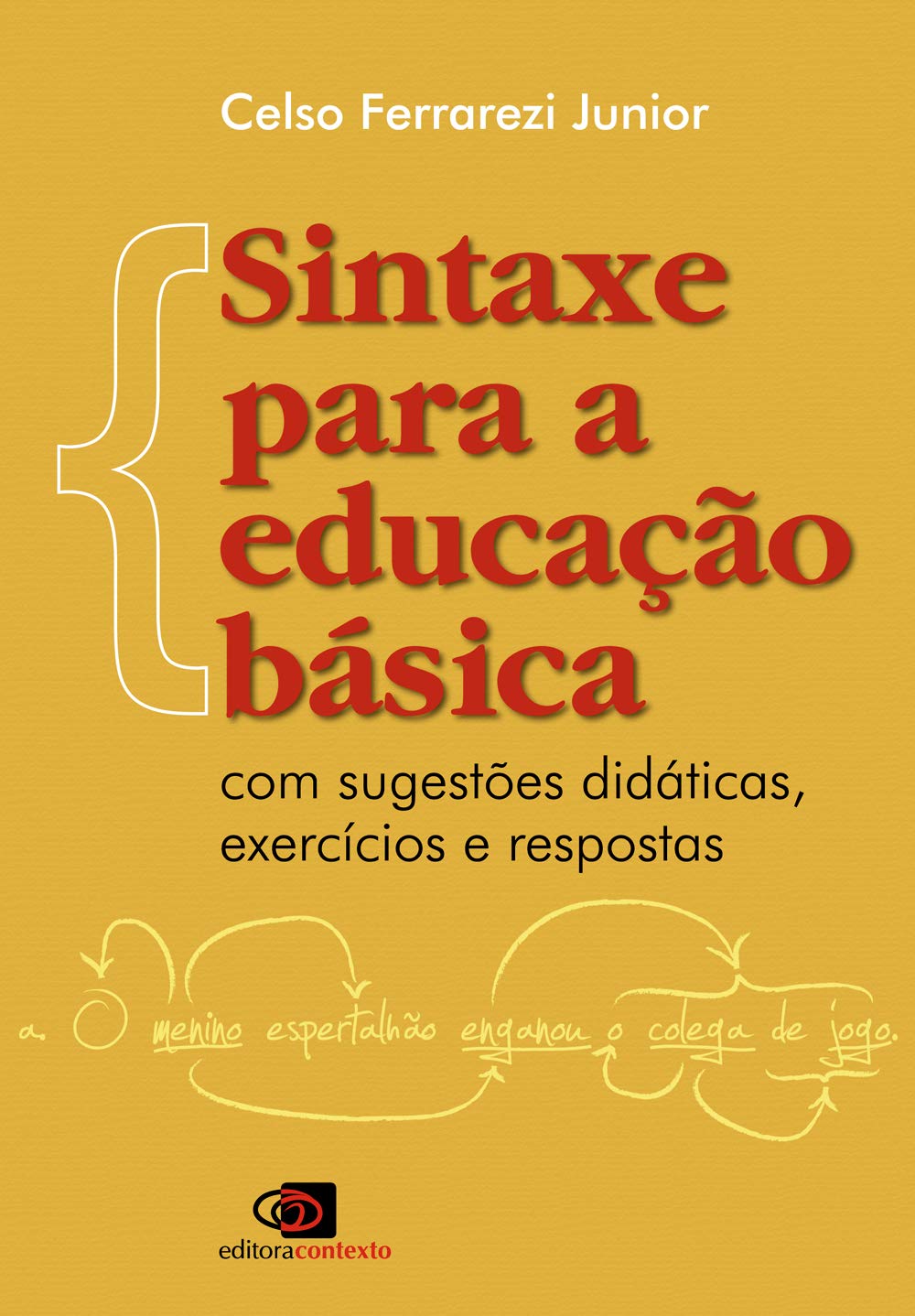 Sintaxe para a educação básica: Com Sugestões Didáticas, Exercícios e Respostas baixar o livro de graça