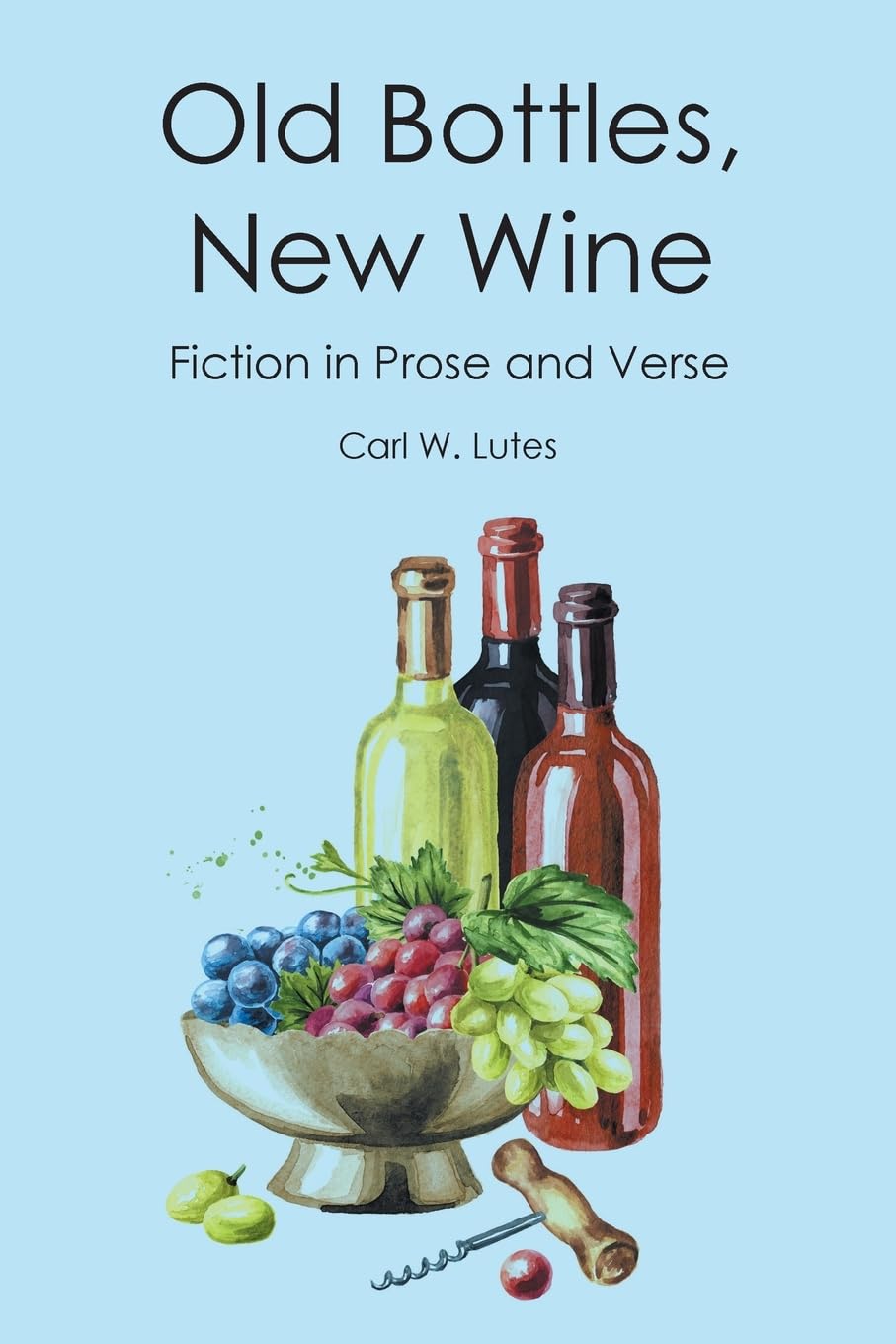 Old Bottles New Wine: Fiction in Prose and Verse baixar livro de graça