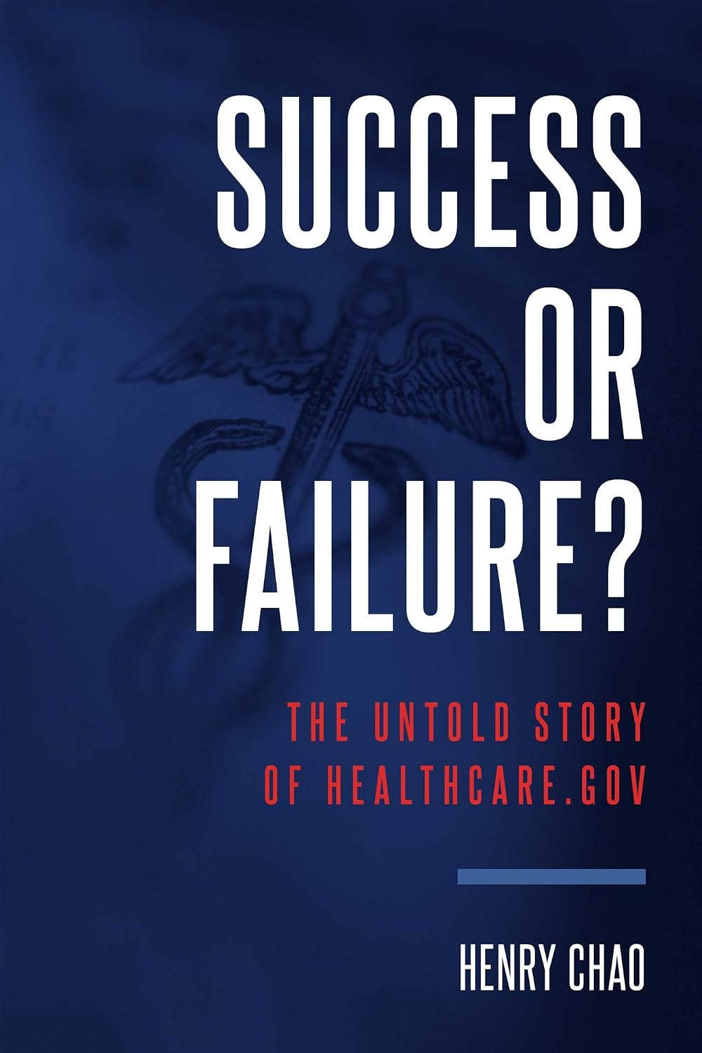 ler totalmente Success Or Failure?: The Untold Story Of Healthcare.Gov (English Edition)