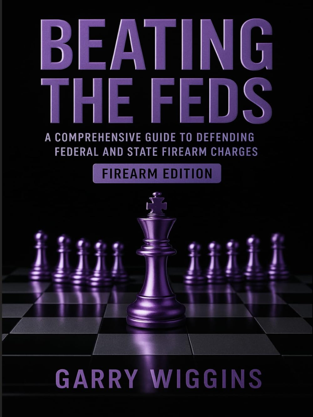 BEATING THE FEDS: THE FIREARMS EDITION: The Definitive Defense Manual for Federal and State Firearms Charges baixar livro de graça