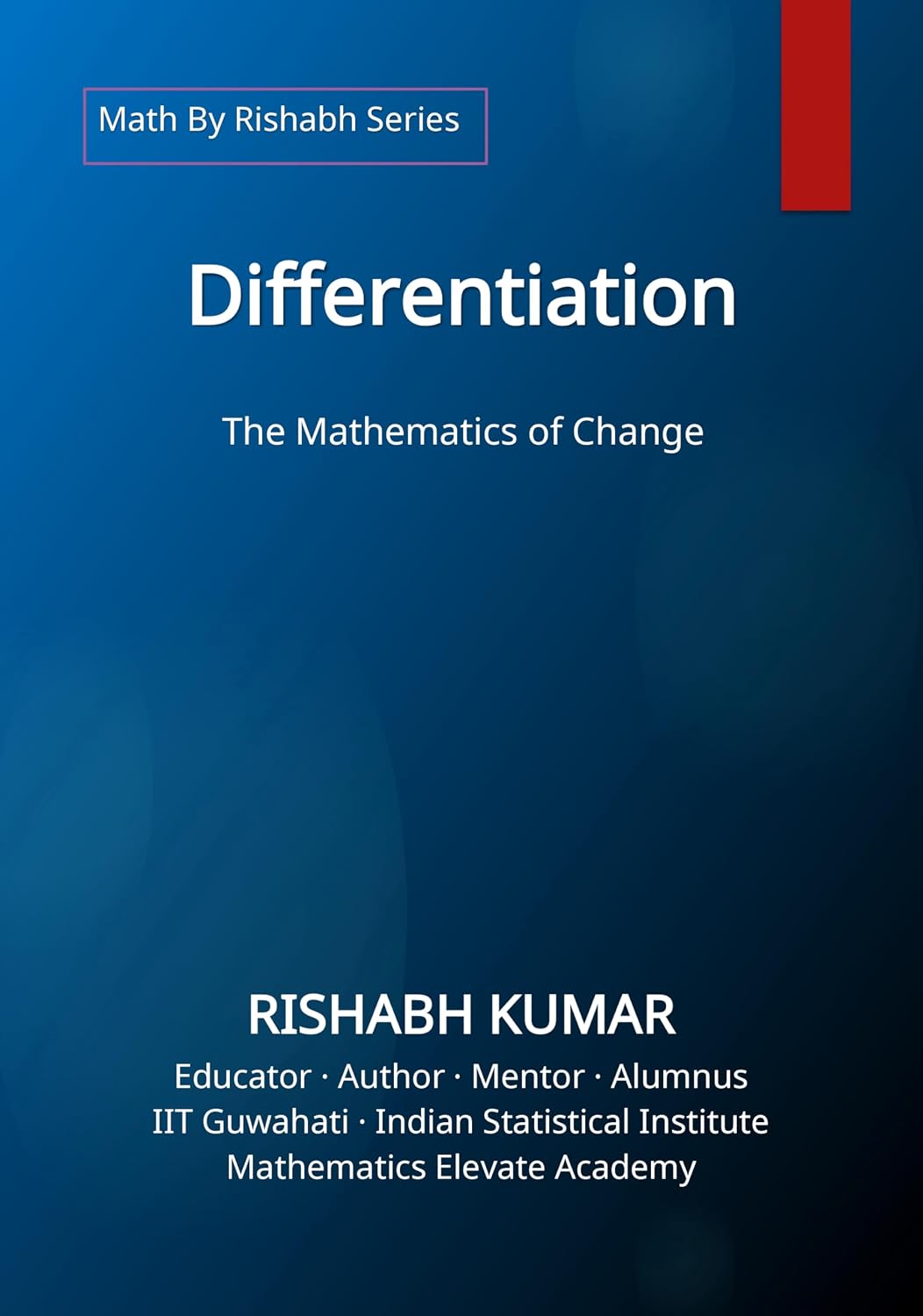 capítulo por capítulo baixar Differentiation: The Mathematics of Change (Math By Rishabh Series – Calculus Book 2) (English Edition)