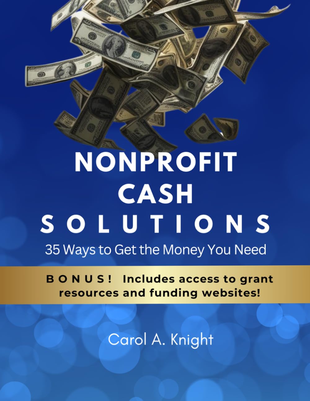 NONPROFIT CASH SOLUTIONS: 35 Ways to Get the Money You Need baixar livro de graça