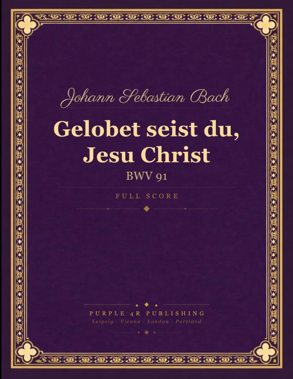 ler totalmente Bach: Gelobet seist du, Jesu Christ, BWV 91 - Full Score (Christmas Chorale Cantata, Bach-Gesellschaft Edition)