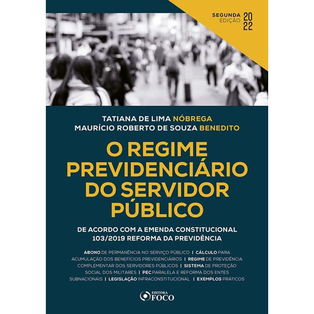 capítulo por capítulo baixar O REGIME PREVIDENCIÁRIO DO SERVIDOR PÚBLICO - 2ª ED - 2022