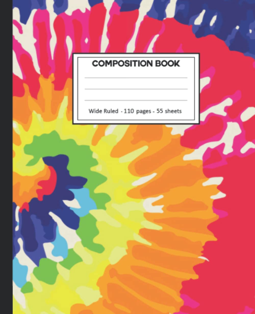 Composition Notebook: Wide Ruled: 110+ Lined Pages Writing Journal: Tie Dye Theme. baixar o livro de graça