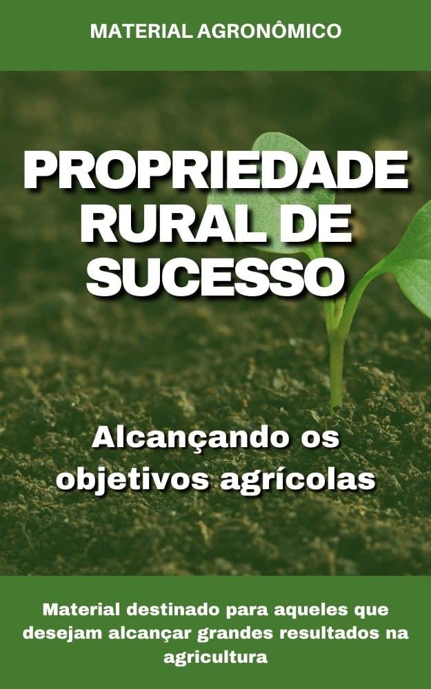 PROPRIEDADE RURAL DE SUCESSO | Alcançando os objetivos agrícolas baixar o livro de graça
