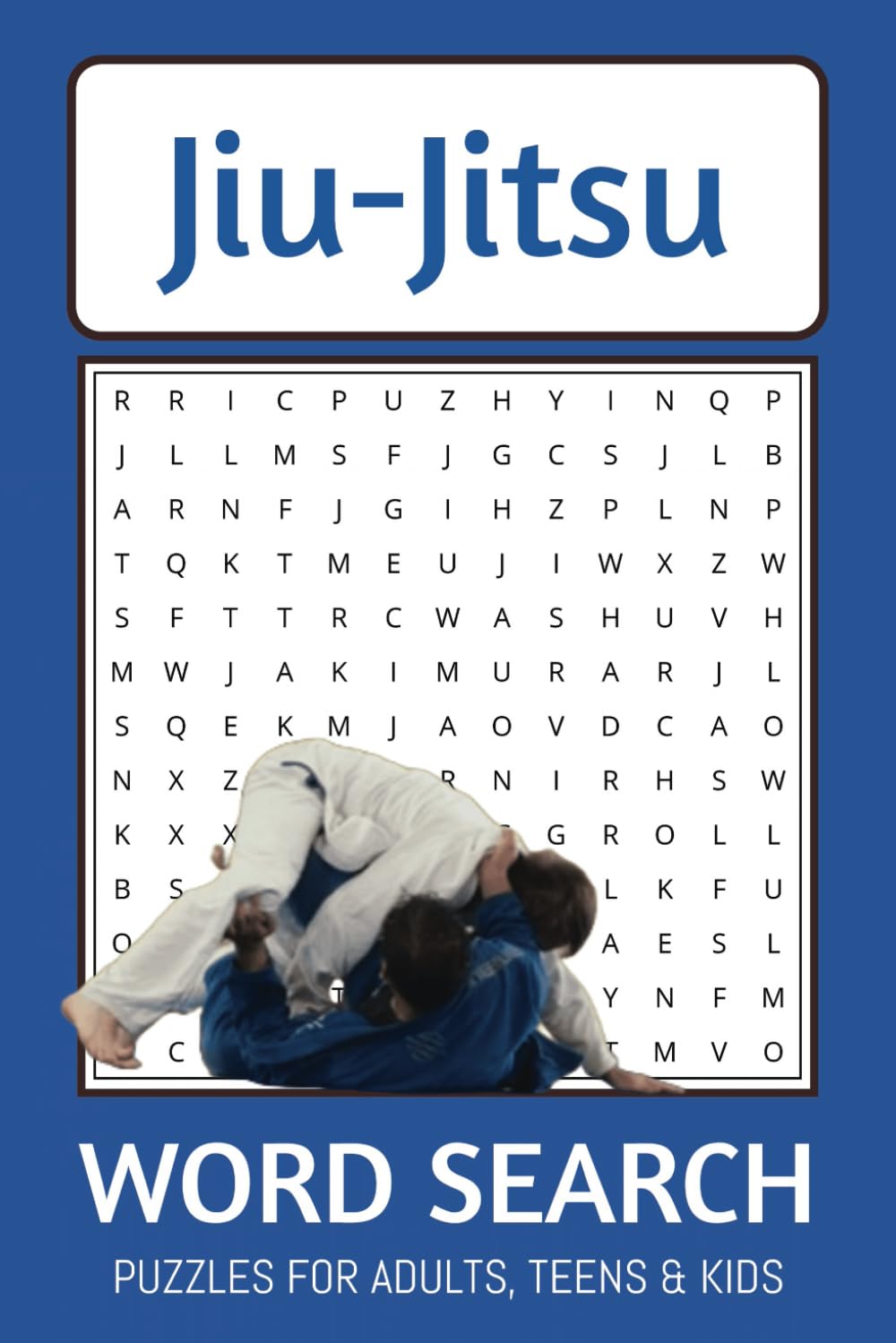Jiu-Jitsu Word Search Puzzle Book: Word Searches about Jiu-Jitsu, Jiu-Jitsu Training, Jiu-Jitsu Positions and More | 6x9 inches, 110 pages | 50+... Learning, Vacations, Holidays and Free Time baixar livro de graça