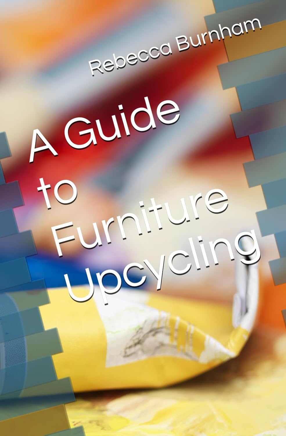 A Guide to Furniture Upcycling baixar o livro de graça