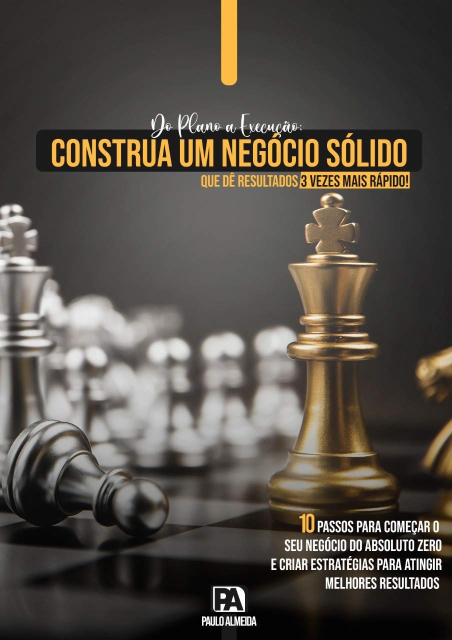 ler totalmente Do Plano a Execução: Construa um Negócio Sólido - 10 Passos importantes para seu negócio: Que dê resultados vezes mais rápido