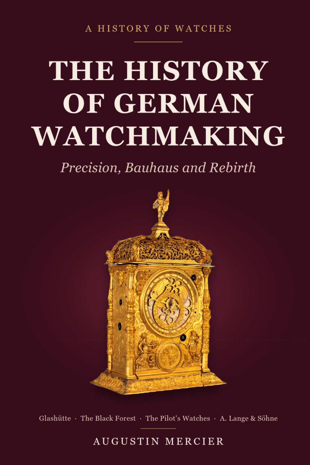capítulo por capítulo baixar The History of German Watchmaking: Precision, Bauhaus and Rebirth — Glashütte, the Black Forest, the Pilot’s Watches and the Return of A. Lange & Söhne