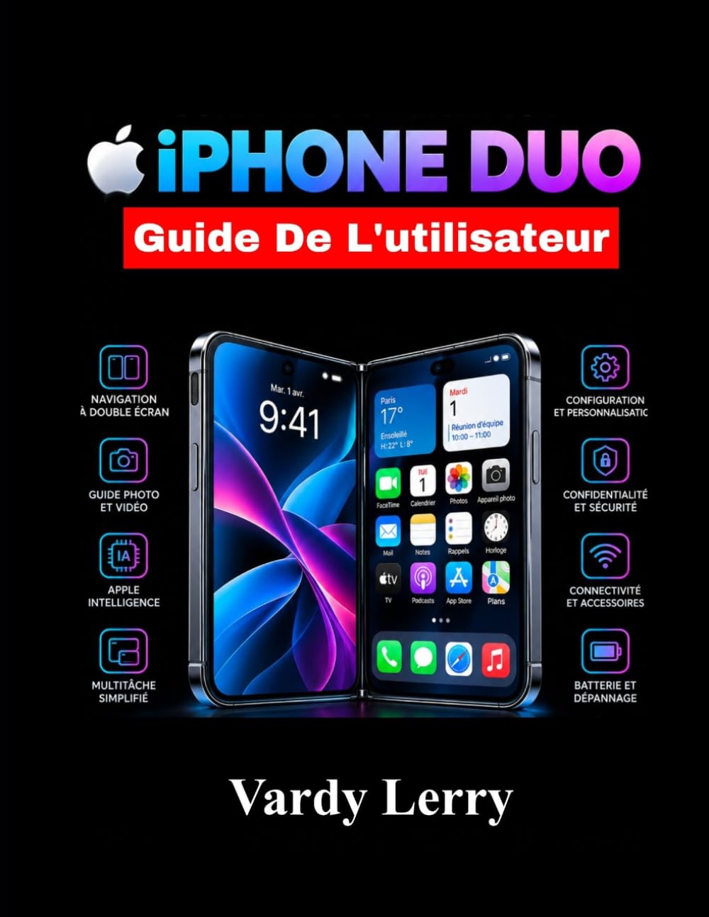 capítulo por capítulo baixar iPhone Duo Guide de l'utilisateur: Guide d'utilisation pas à pas d'iOS 27: fonctionnalités de l'écran pliable, appareil photo, Siri, Apple... et confidentialité (French Edition)