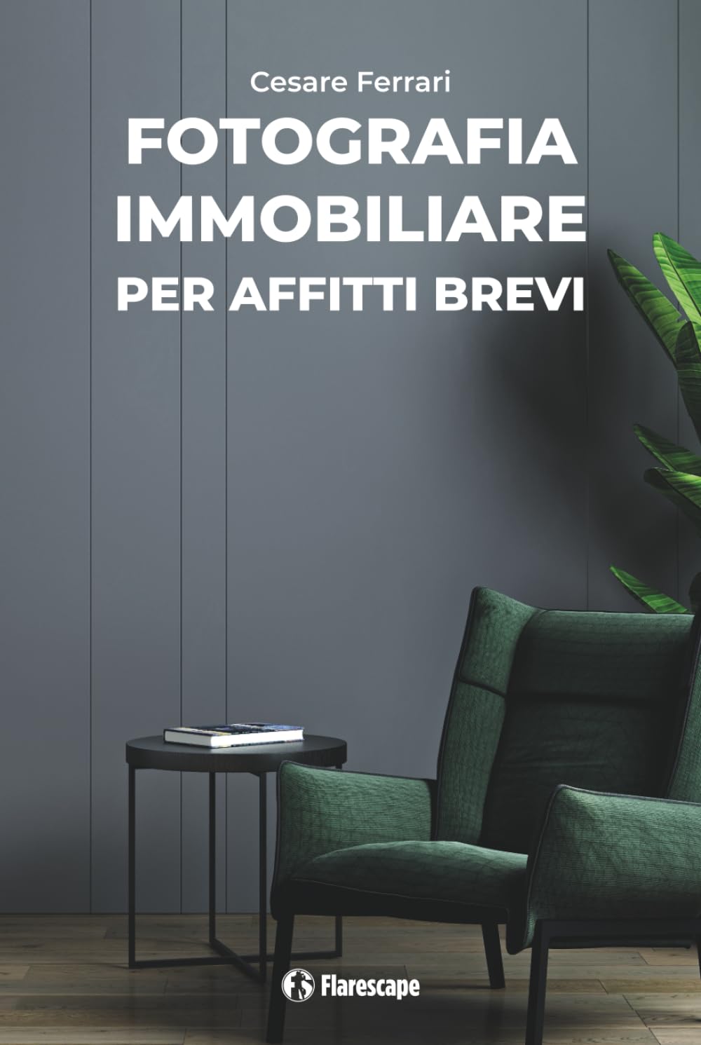 Fotografia immobiliare per affitti brevi (Italian Edition) baixar o livro de graça