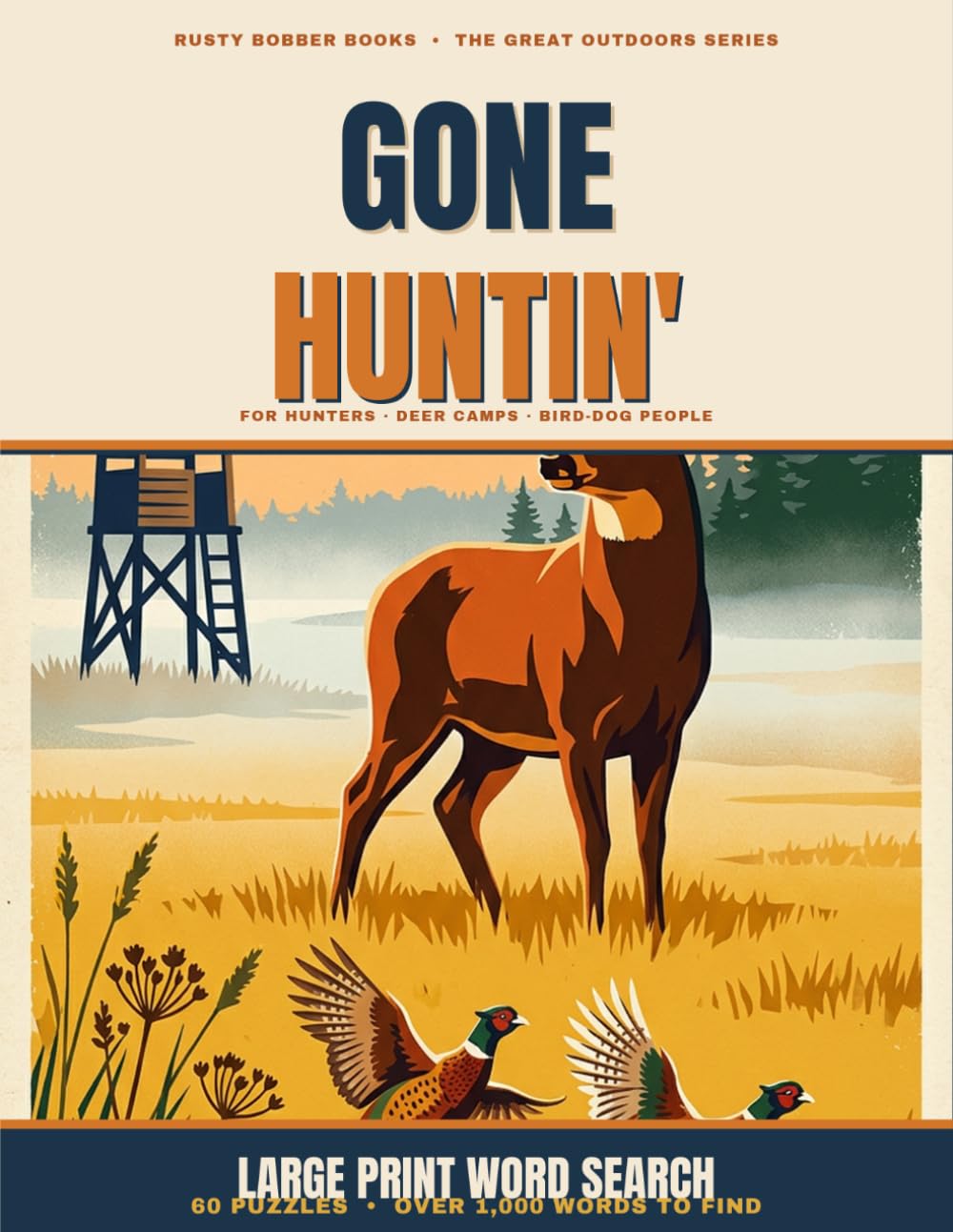 capítulo por capítulo baixar Gone Huntin' Word Search: 60 Large Print Puzzles for Hunters — Big-Print Word Finds on Deer, Ducks, Turkeys, Bird Dogs & Camp Life, with Solutions and a Hunt Log (Rusty Bobber Books)