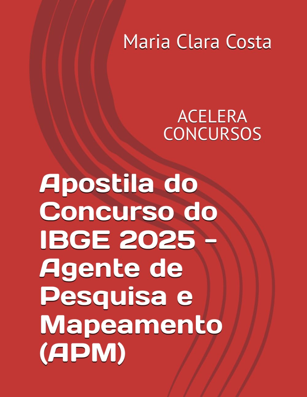 Apostila do Concurso do IBGE 2025 - Agente de Pesquisa e Mapeamento (APM) (Portuguese Edition) baixar o livro de graça