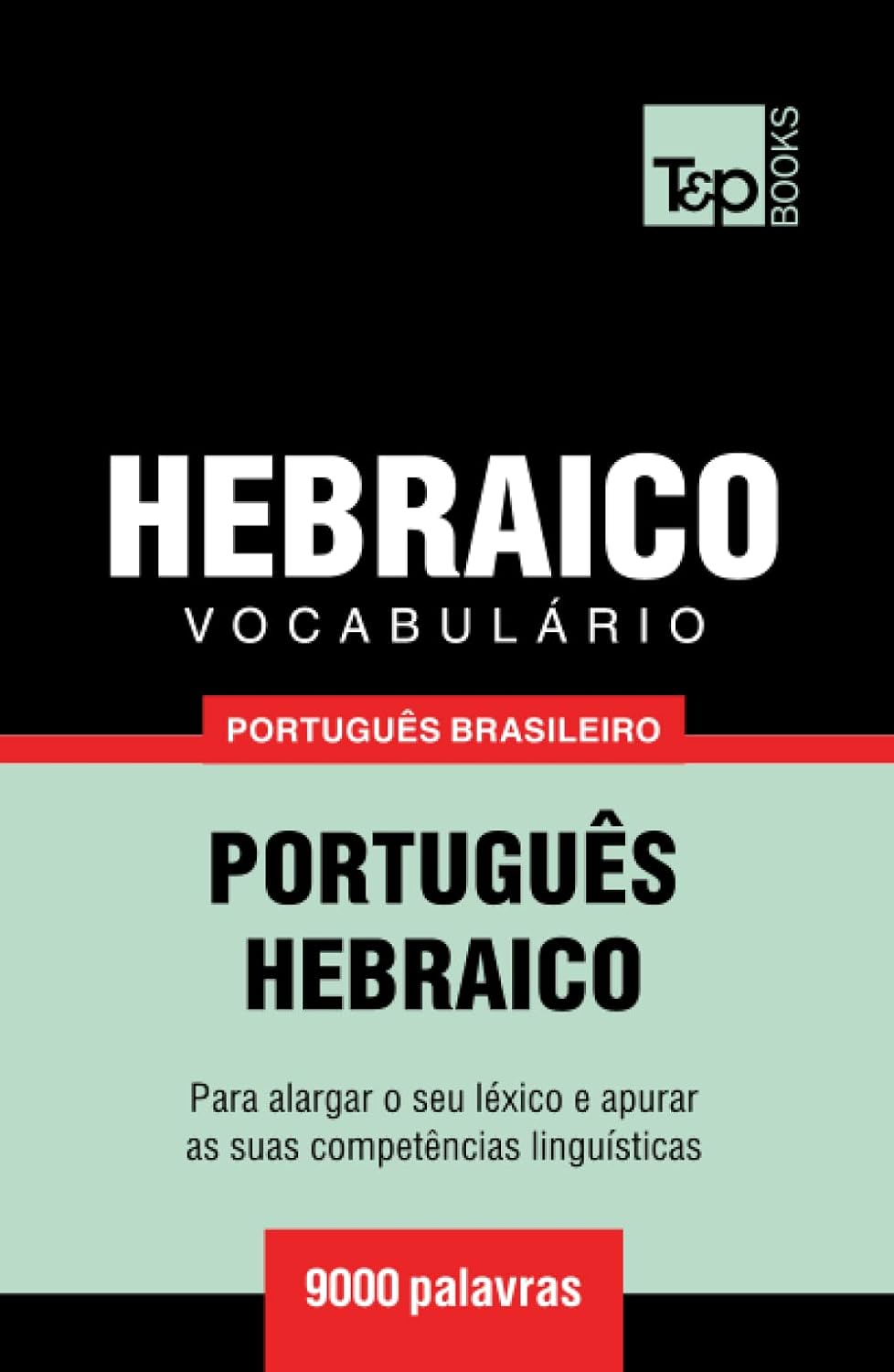 capítulo por capítulo baixar Vocabulário Português Brasileiro-Hebraico - 9000 palavras (Brazilian Portuguese Collection) (Portuguese Edition)