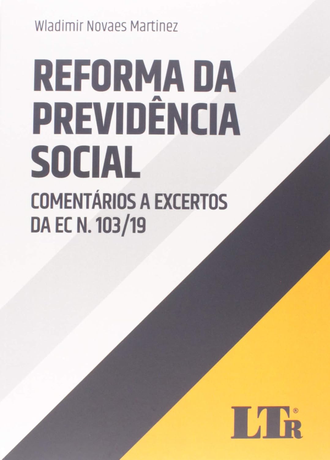 Reforma Da Previdência Social Comentários A Excertos Da Ec Nº 103/19 baixar livro de graça