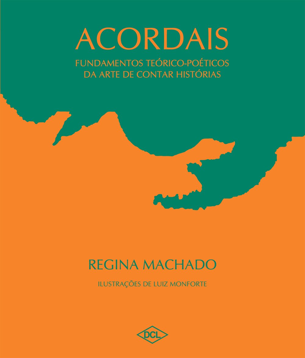 Acordais. Fundamentos Teóricos-poéticos da Arte de Contar Histórias baixar livro de graça
