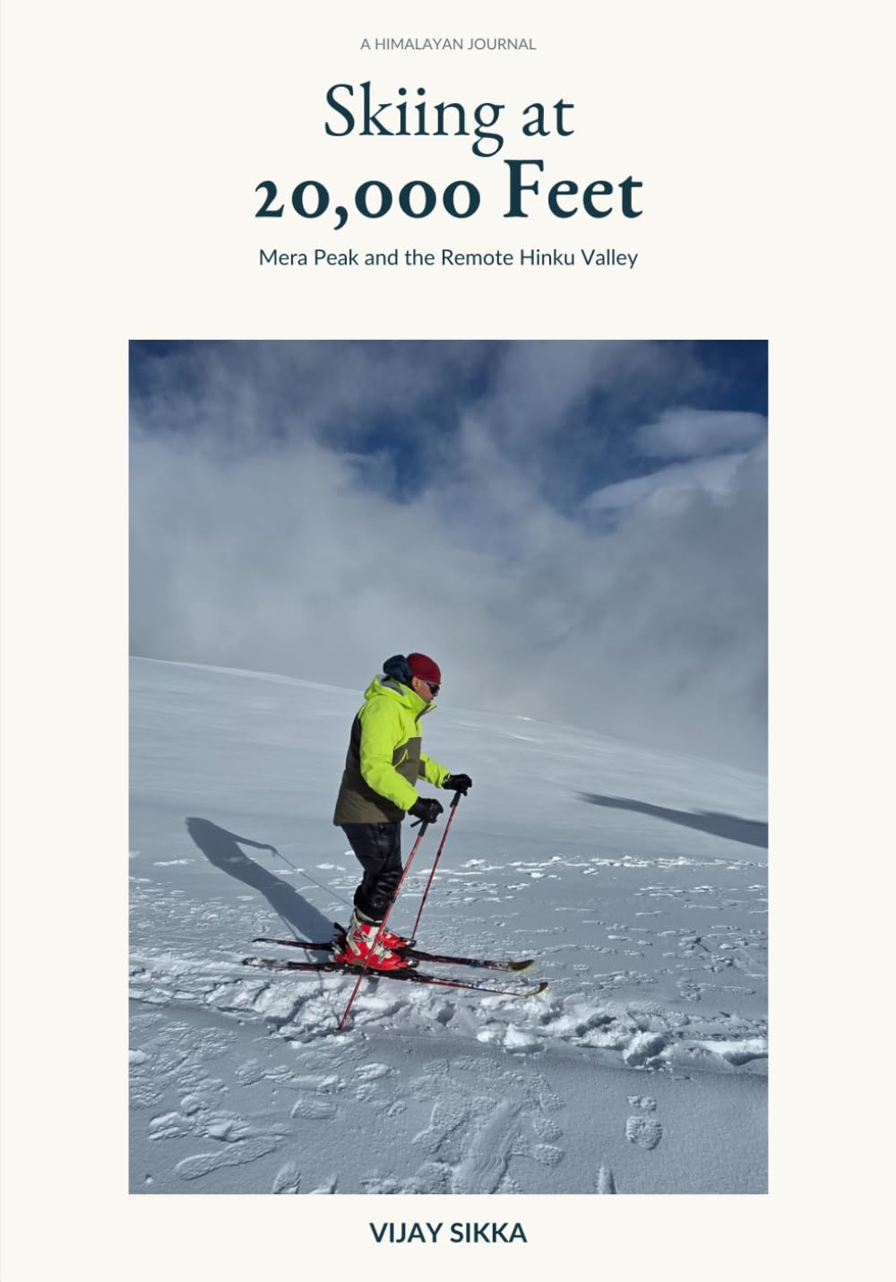 Skiing at 20,000 Feet: Mera Peak and the Remote Hinku Valley baixar o livro de graça