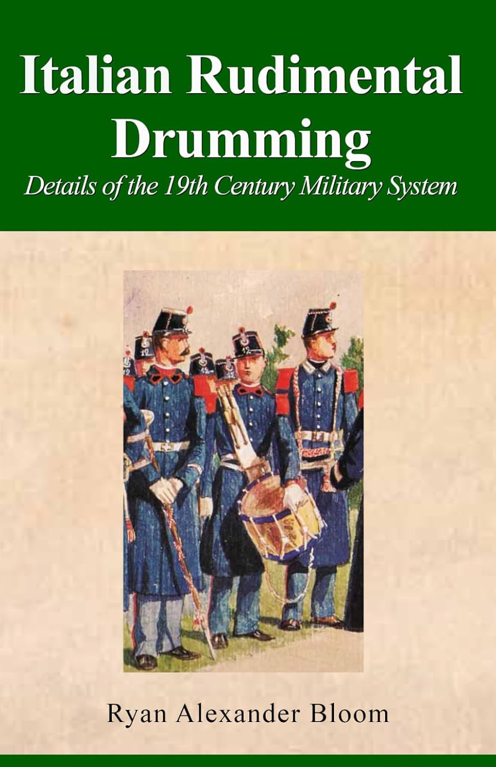 ler totalmente Italian Rudimental Drumming: Details of the 19th Century Military System