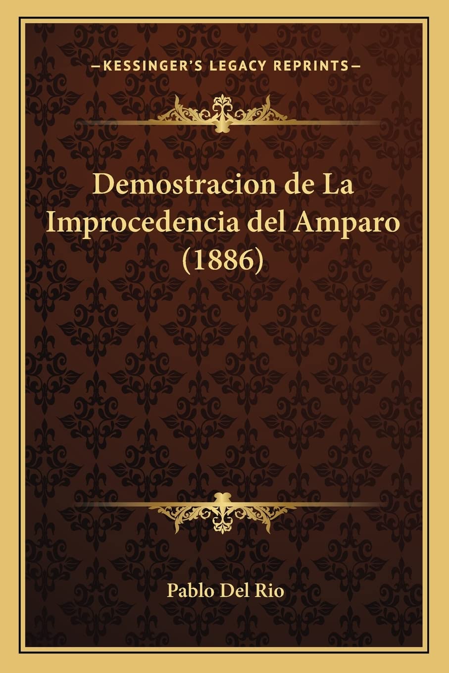 Demostracion de La Improcedencia del Amparo (1886) baixar livro de graça