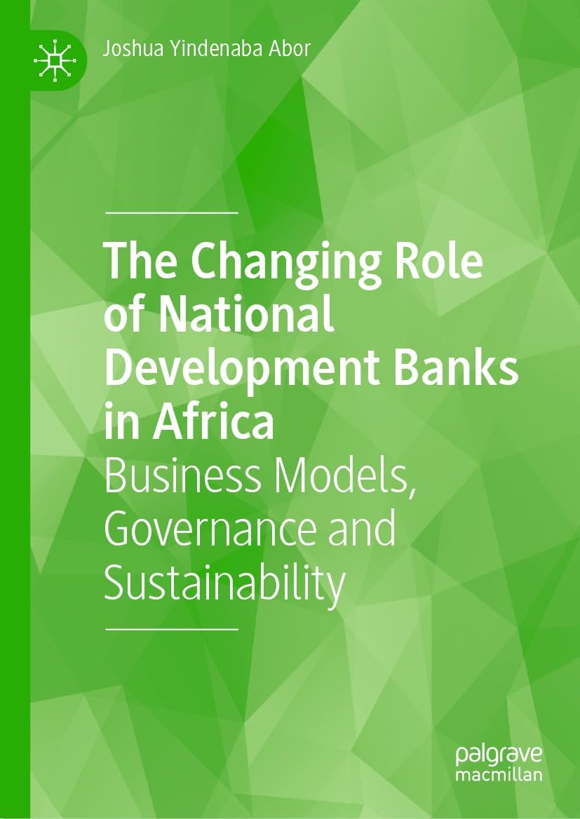 capítulo por capítulo baixar The Changing Role of National Development Banks in Africa: Business Models, Governance and Sustainability (English Edition)
