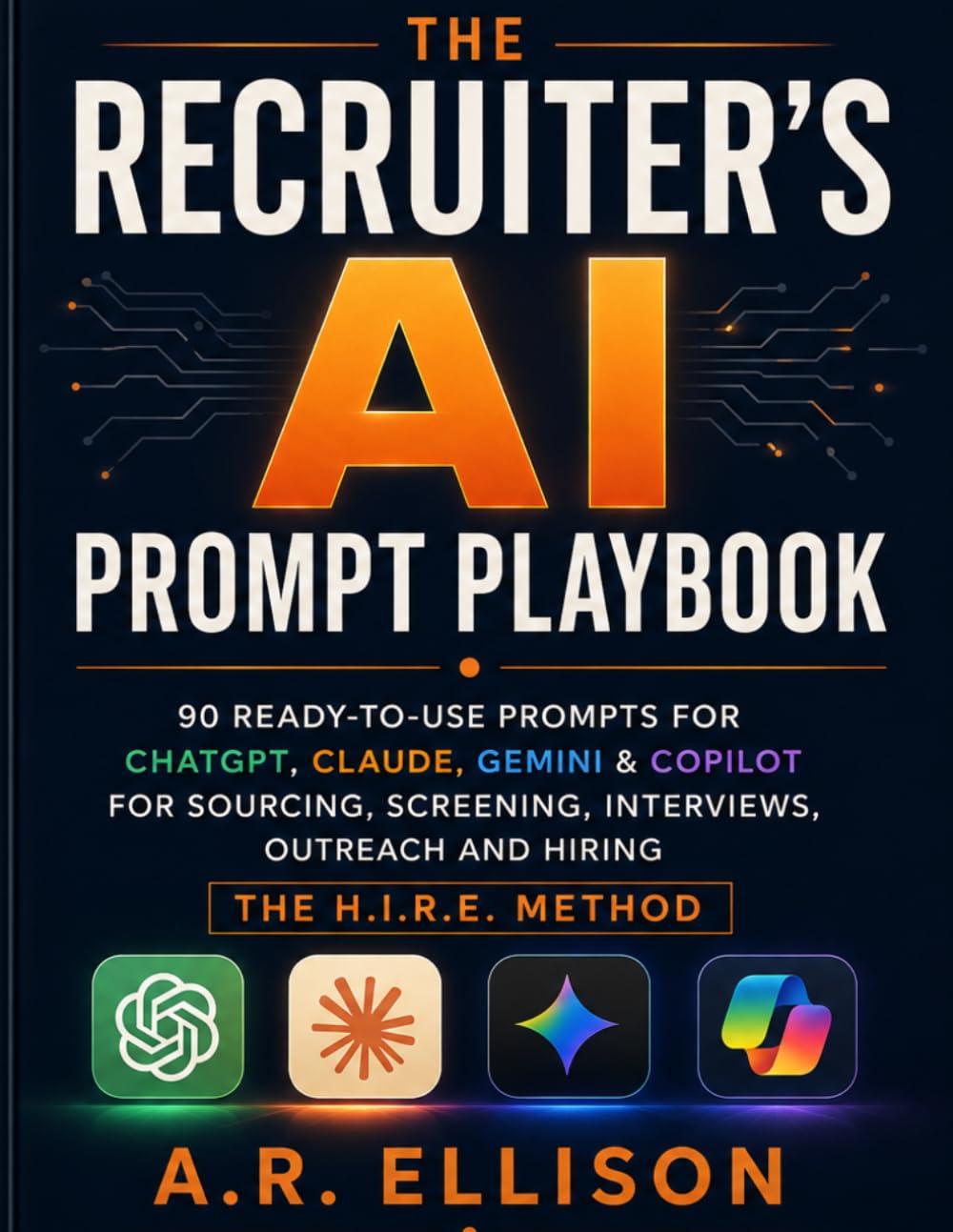 The Recruiter's AI Prompt Playbook: 90 Ready-to-Use ChatGPT, Claude, Gemini & Copilot Prompts for Sourcing, Screening, Interviews, Outreach and Hiring — The H.I.R.E. Method (Work Smarter With AI) baixar o livro de graça