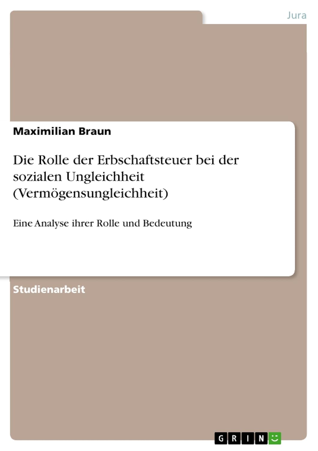 Die Rolle der Erbschaftsteuer bei der sozialen Ungleichheit (Vermögensungleichheit): Eine Analyse ihrer Rolle und Bedeutung (German Edition) baixar o livro de graça