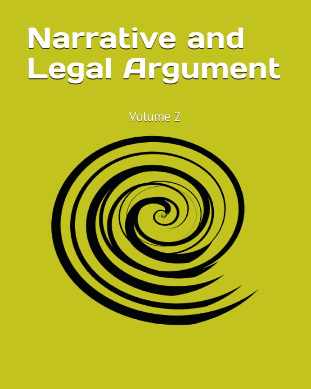 Narrative and Legal Argument: Volume 2 baixar o livro de graça