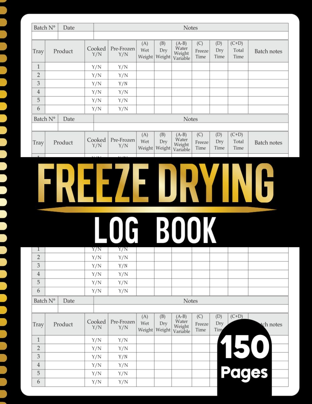ler totalmente Freeze Drying Log Book: Track Over 500 Batches with Ease. 150 Pages of Detailed Freeze-Drying Records, Machine Maintenance, Repairs, Expenses and More. for Food Preservation Success