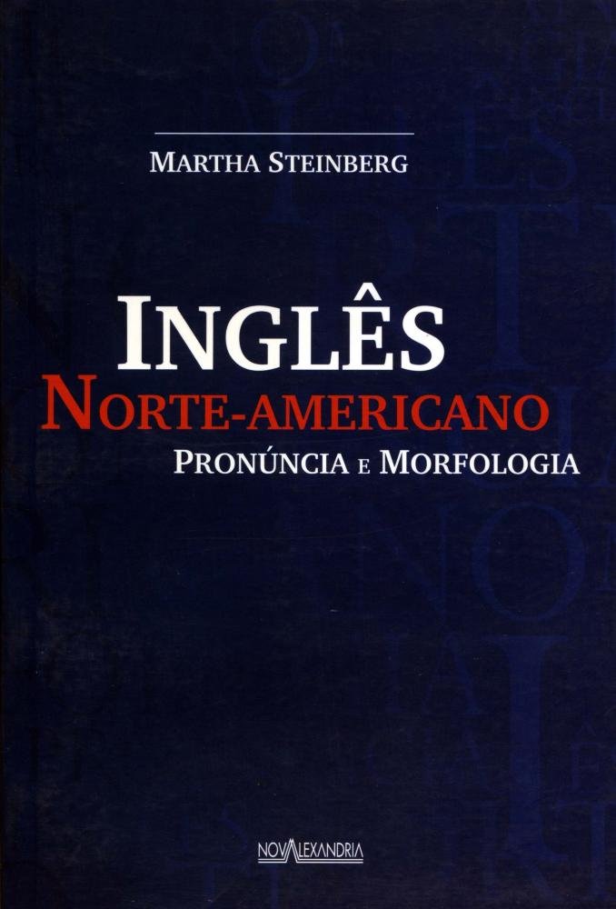Ingles Norte-Americano. Pronuncia E Morfologia baixar o livro de graça