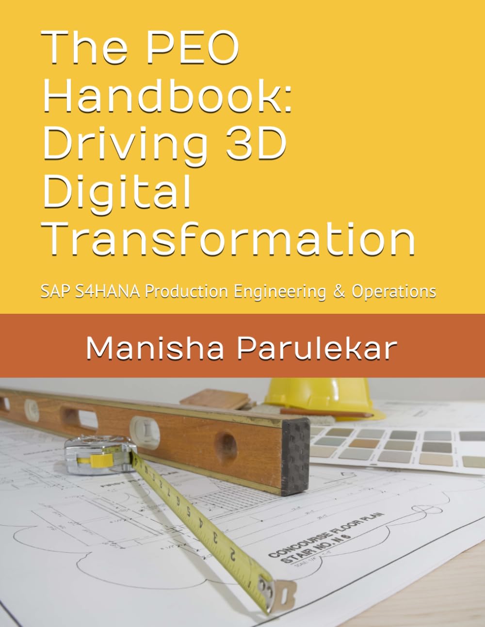 The PEO Handbook: Driving 3D Digital Transformation (SAP S/4HANA Manufacturing for Production Engineering and Operations) baixar o livro de graça
