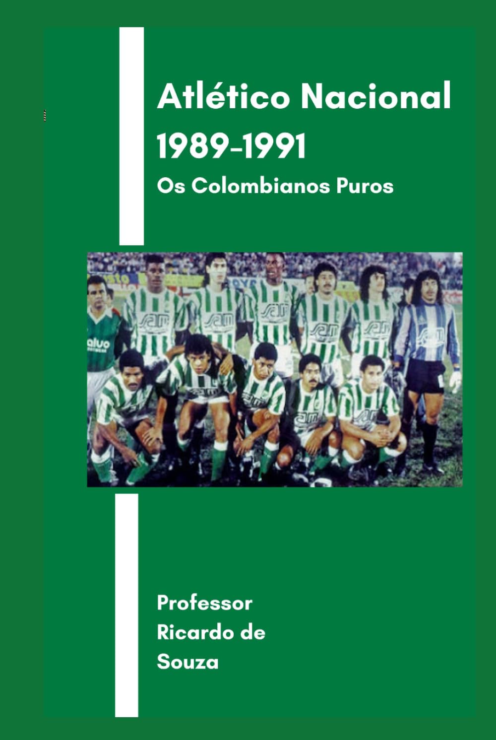 Atlético Nacional 1989-1991 (Portuguese Edition) baixar o livro de graça