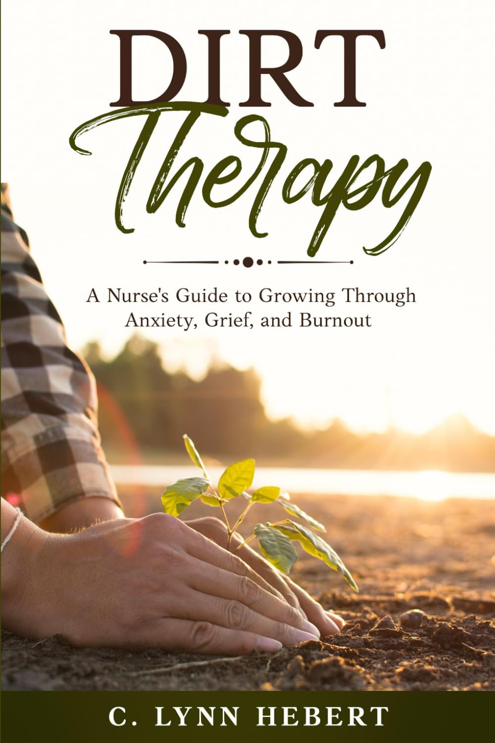 Dirt Therapy: A Nurse's Guide to Growing Through Anxiety, Grief, and Burnout baixar o livro de graça