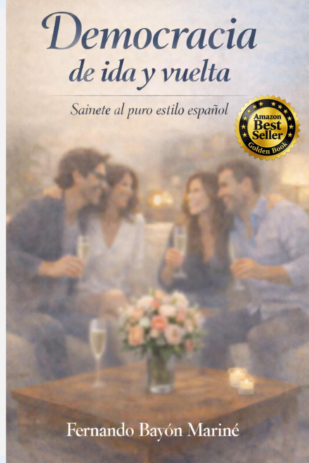 Democracia de ida y vuelta (Spanish Edition)