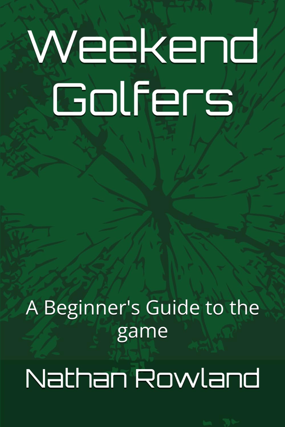 Weekend Golfers: A Beginner's Guide to the game baixar o livro de graça