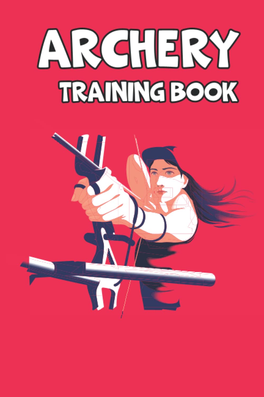 ler totalmente Archery Training Book: Log Book, Tracker, Chart, Diary, Record Book for Archery Training, Score Recording Gift for Archer, Archery Lovers