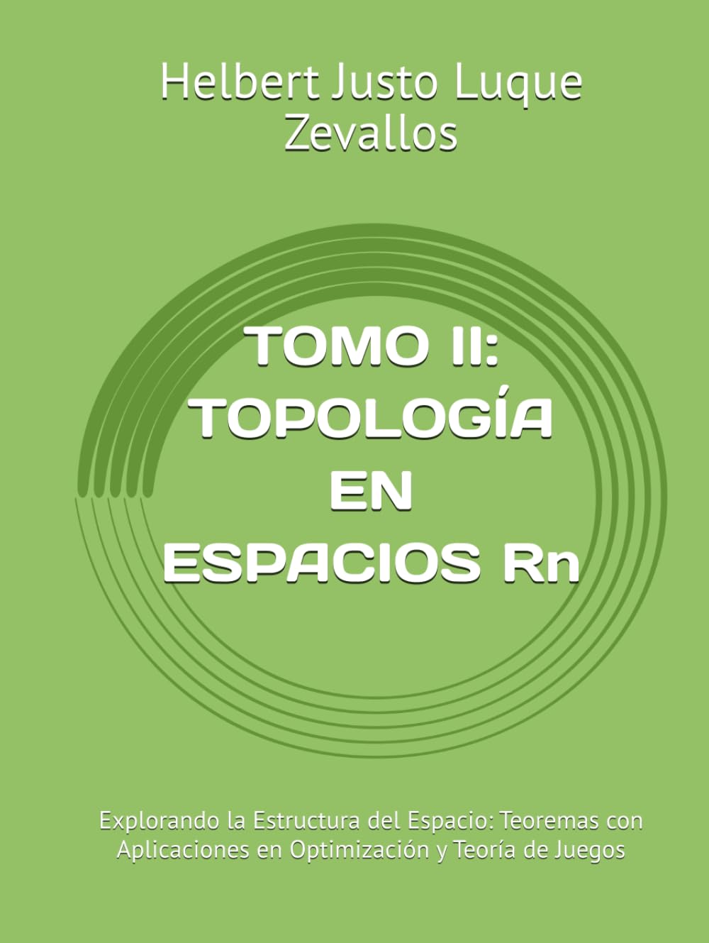 Topología en espacios Rn: Explorando la Estructura del Espacio: Teoremas con Aplicaciones en Optimización y Teoría de Juegos (Fundamentos y... y Modelos Prácticos) (Spanish Edition) baixar o livro de graça
