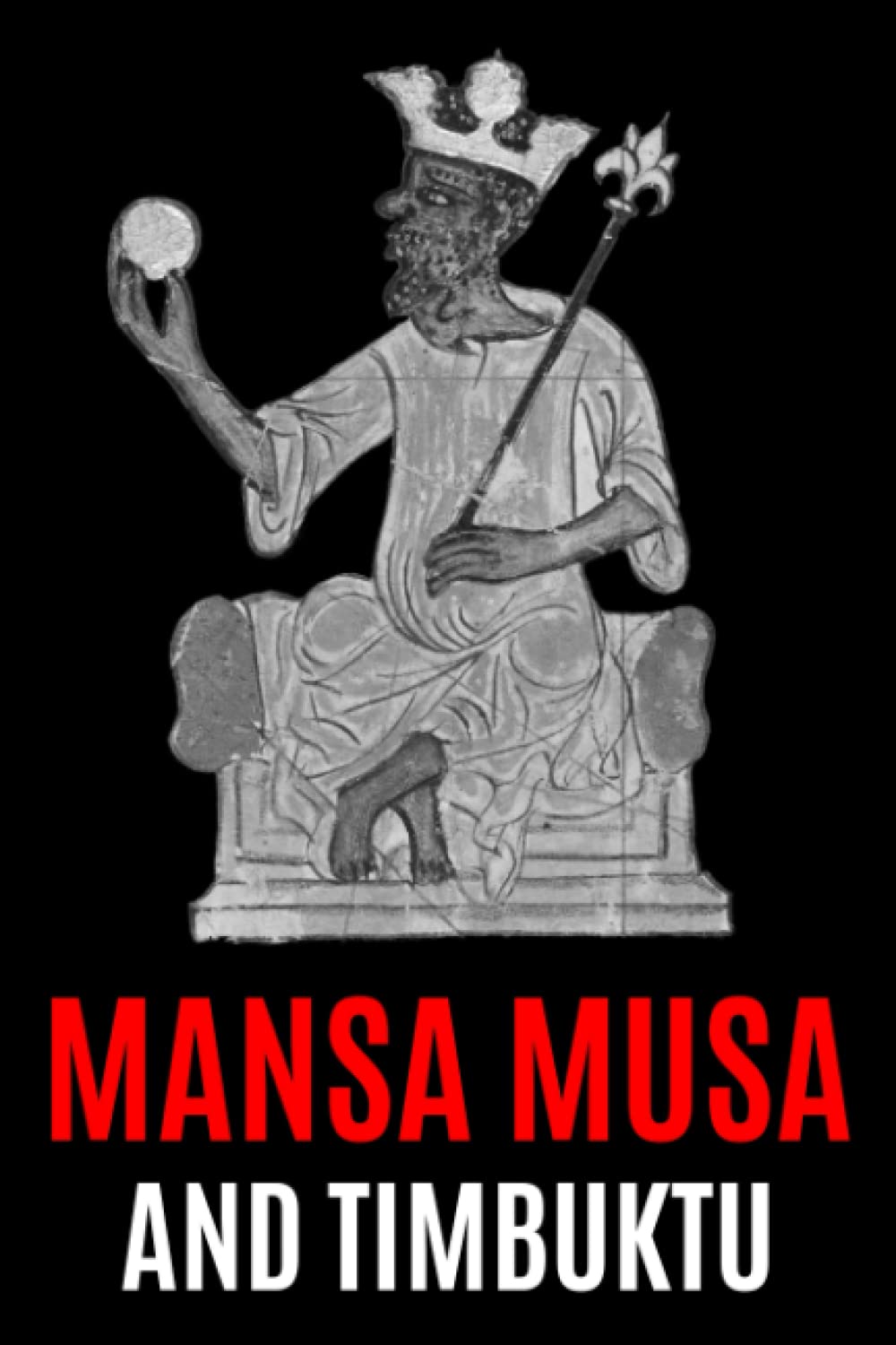 capítulo por capítulo baixar Mansa Musa and Timbuktu: A Fascinating History from Beginning to End: 2