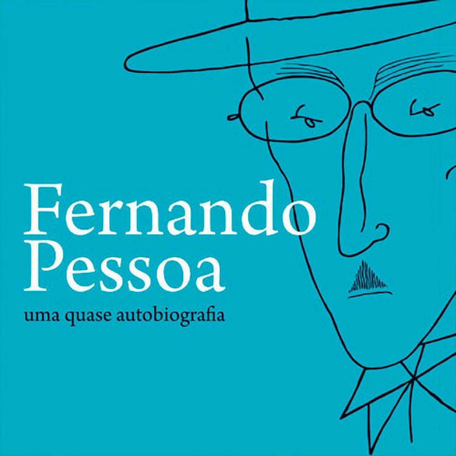 ler totalmente Fernando Pessoa – Uma Quase Autobiografia