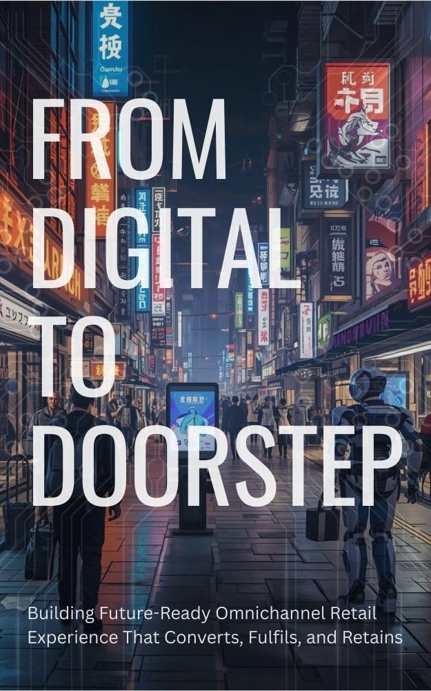 ler totalmente From Digital to Doorstep: Building Future-Ready Omnichannel Retail Experience That Converts, Fulfils, and Retains (English Edition)