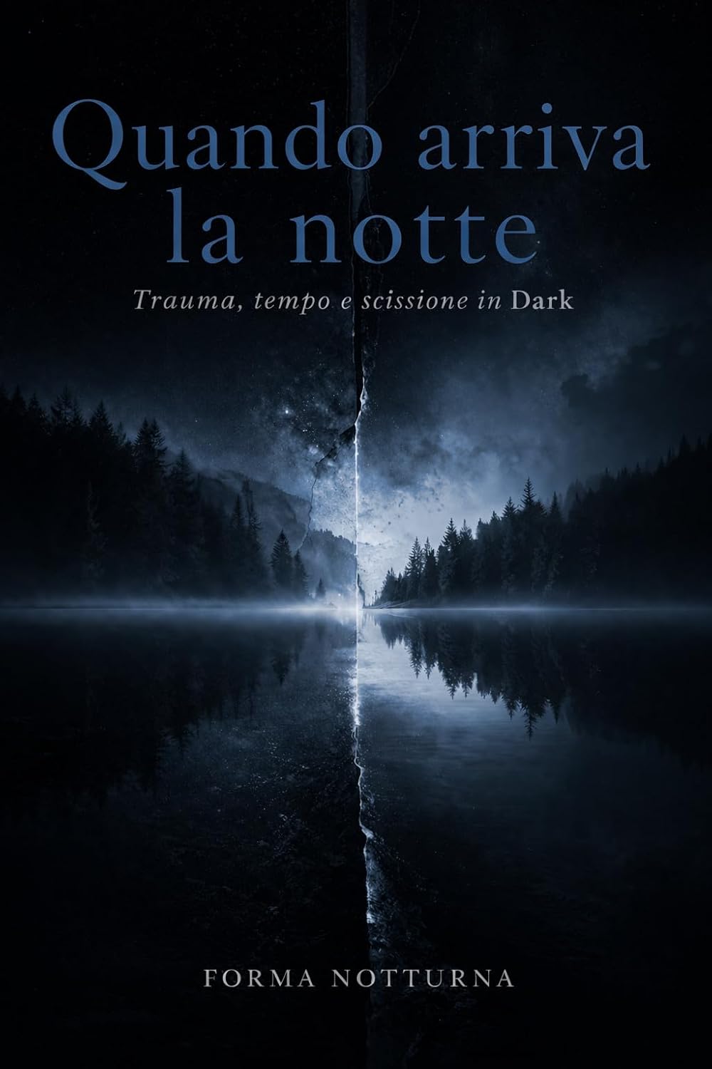 capítulo por capítulo baixar Quando arriva la notte: Trauma, tempo e scissione in Dark (Trilogia del trauma Vol. 2) (Italian Edition)