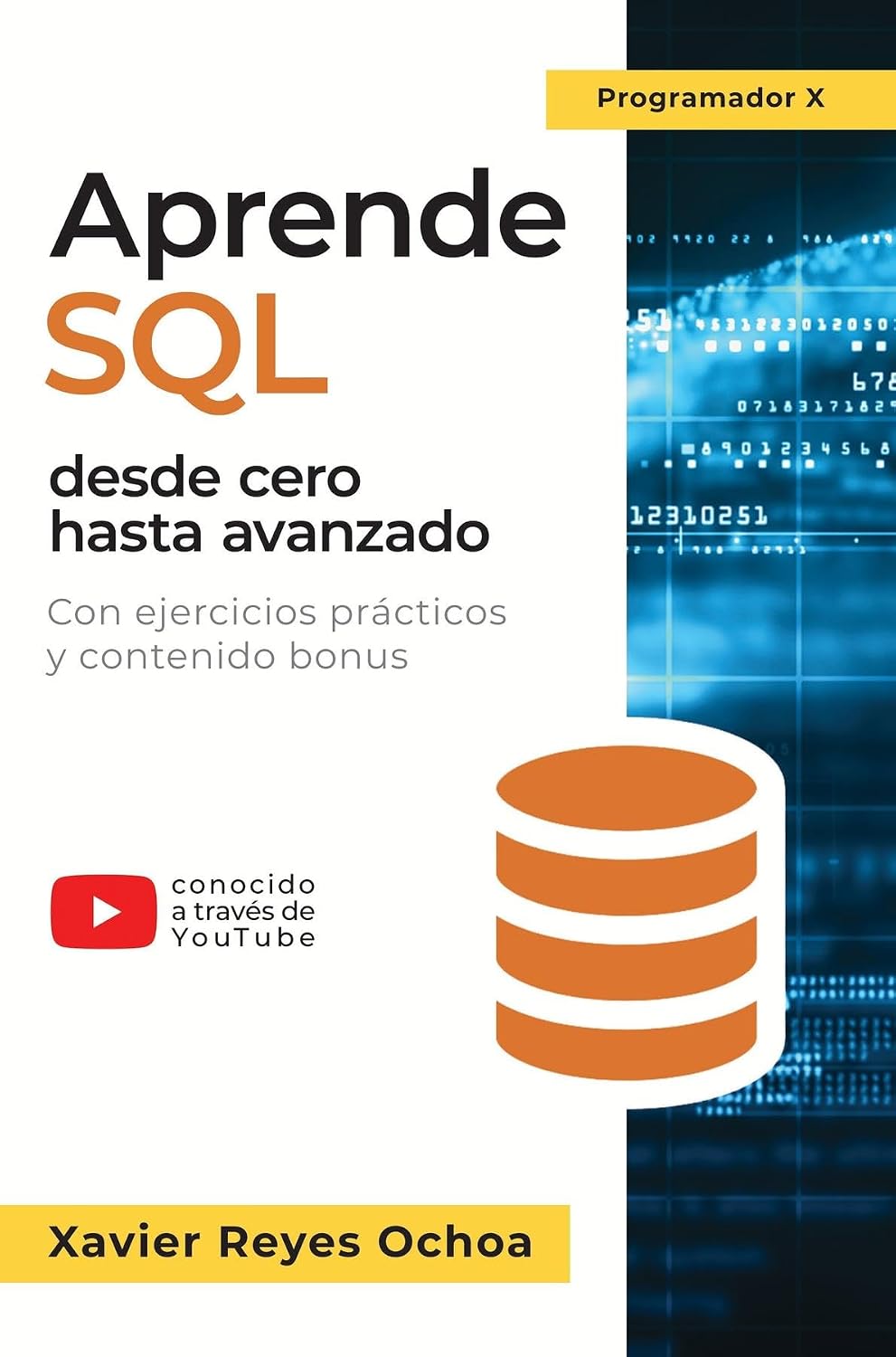 Aprende SQL desde cero hasta avanzado: El libro completo de la programacion SQL para principiantes: Con ejercicios prácticos y contenido bonus (Spanish Edition) baixar o livro de graça