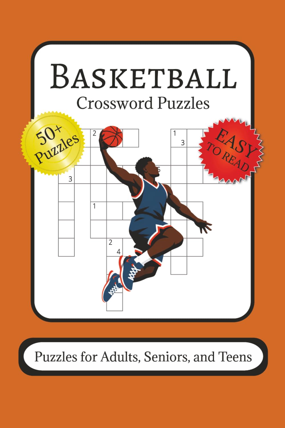 Basketball Crossword Puzzles: 50+ Beginner to Intermediate Puzzles Featuring NBA Facts, Players, Teams, History, Rules & Basketball Trivia baixar o livro de graça